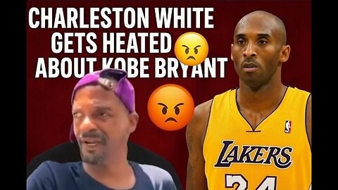 😱 Charleston White’s Kobe Bryant Rant EXPOSED! 🔥