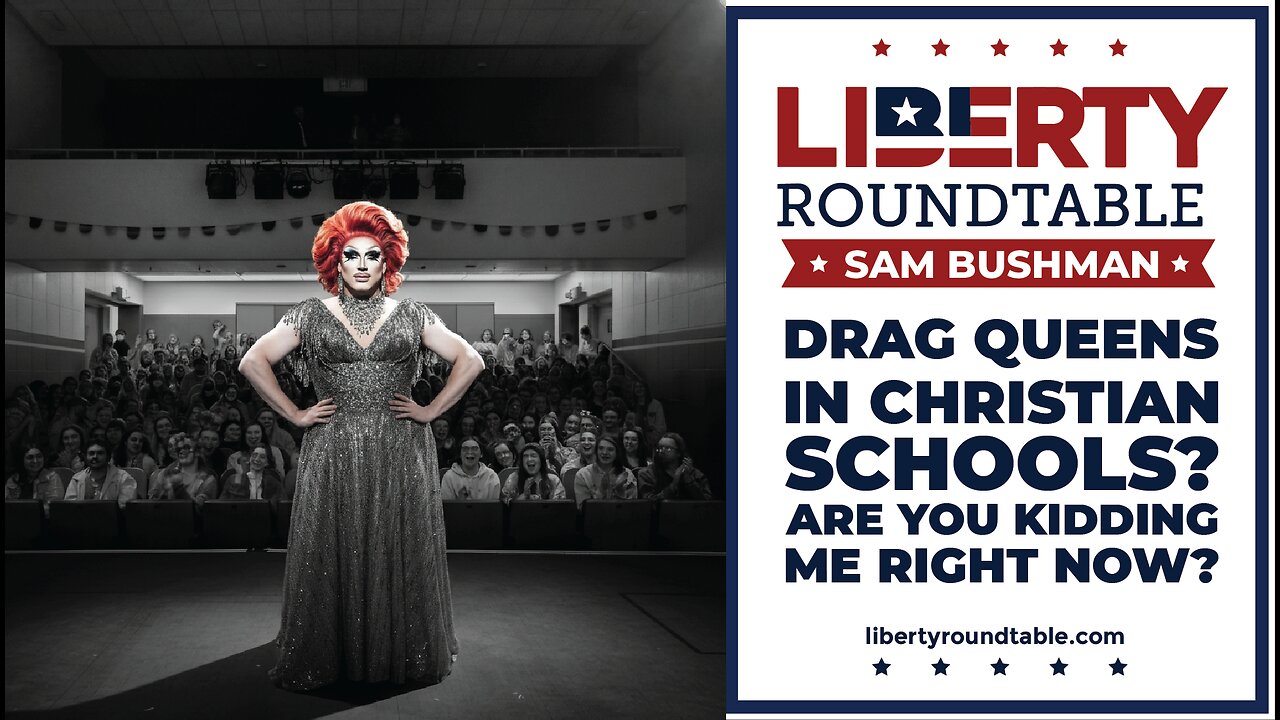 Drag Queens In Christian Schools? Are You Kidding Me Right Now?