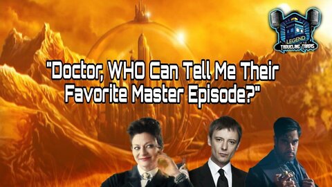 ► Doctor, WHO Can Tell Me Their Favorite Master Episode? 2025