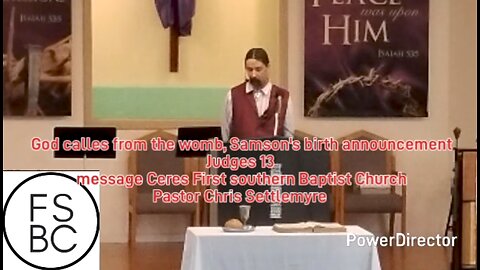 God calls from the womb, Samson's birth announcement Judges 13 Ceres First southern Baptist Church
