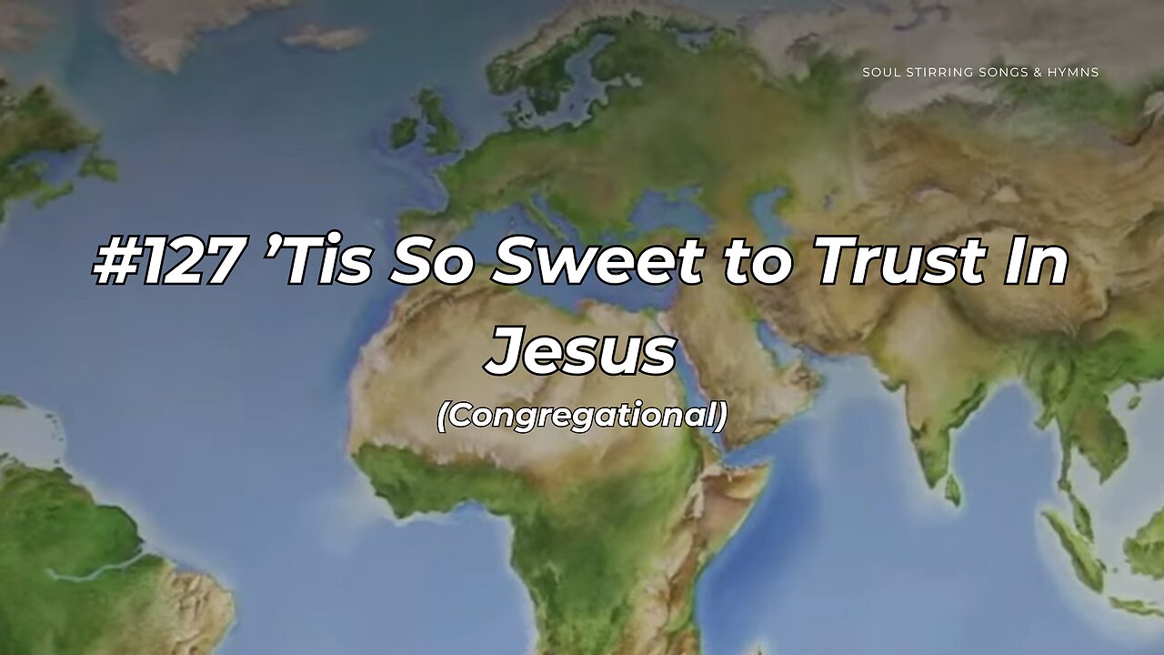 #127 ’Tis So Sweet to Trust In Jesus Congregational (FWBC)
