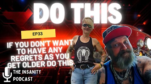 EP 33 If you don’t want to have any regrets as you get older Do This