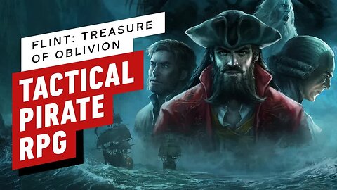 Flint - Treasure of Oblivion Preview - A Swashbuckling Tactical RPG