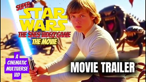 SUPER STAR WARS The SNES Game The Movie | Trailer