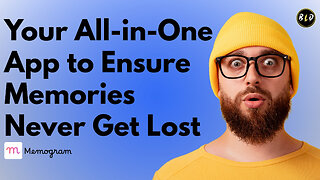 Memogram: Your All-in-One App to Ensure Memories Never Get Lost