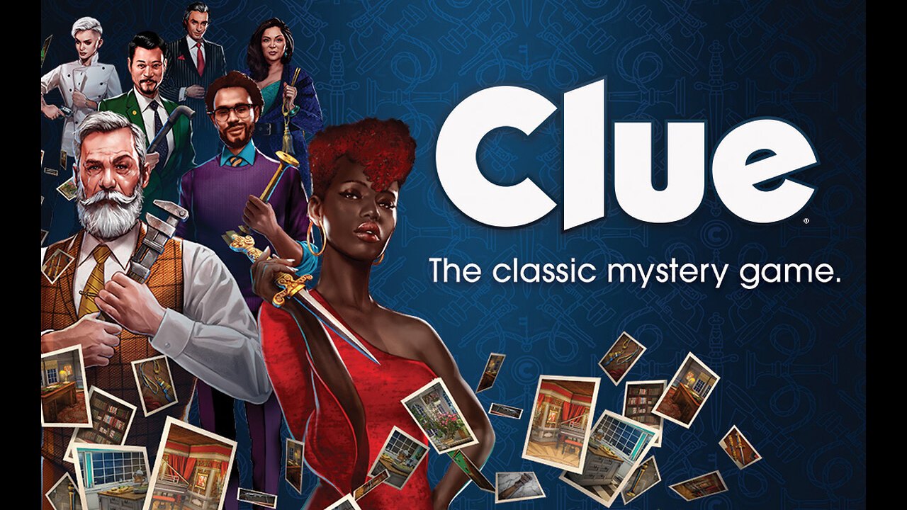 We go to play clue. Who did it.