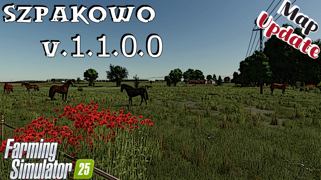 Map Update | Szpakowo | V.1.1.0.0 | Farming Simulator 25