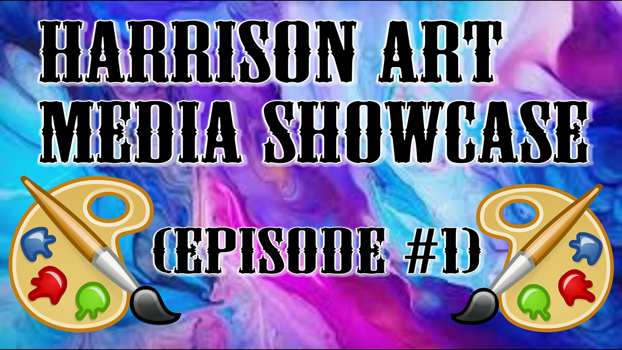 Harrison Art Media Showcase (Episode #1)