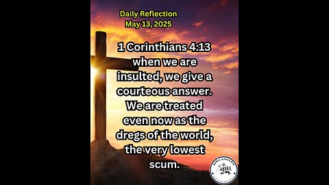 Daily Reflection May 13, 2025 #faith #bible #reflection