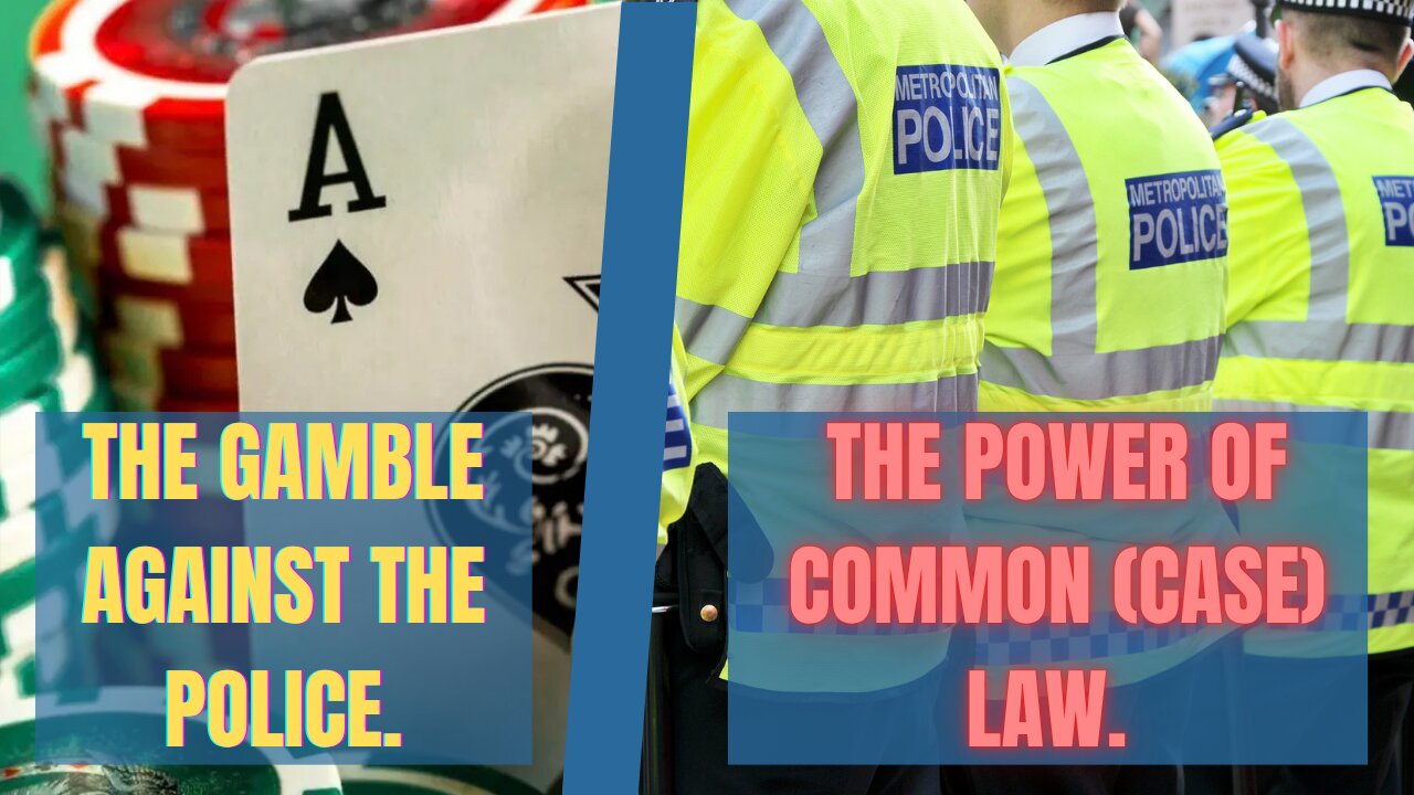The power of case law; gambling against the police. REVENGE.