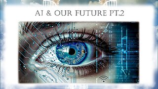 Ai & Our Future - Part 2