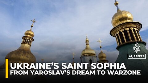 Ukraine’s Saint Sophia: A medieval marvel caught in Russia’s war