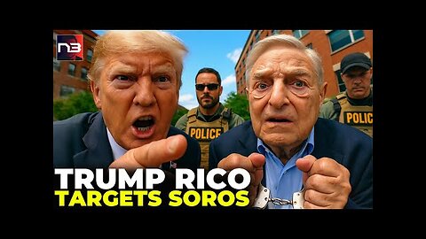 Update: Trump's Soros RICO Bombshell on Live TV - The President's Next Move Is HUGE