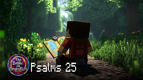 Psalms 25 | The Bible on BrainRot