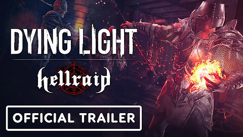 Dying Light - Hellraid - Official Free Update Trailer