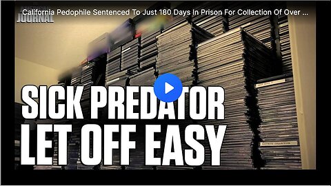 "California Pedophile Receives Only 180-Day Jail Term"