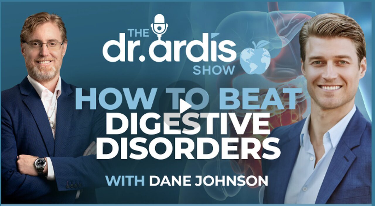 Dr. 'Bryan Ardis': How to Beat Digestive Disorders w/Dane Johnson