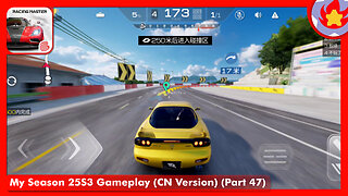 My Season 25S3 Gameplay (CN Version) (Part 47) | Racing Master