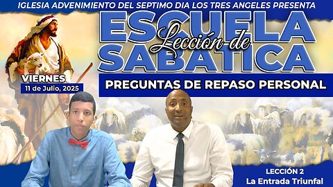 Viernes 11 de Julio Leccion de Escuela Sabatica Pr. Orlando Enamorado