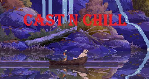 Cast N Chill - Demo
