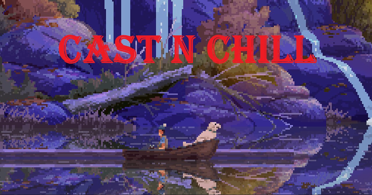 Cast N Chill - Demo