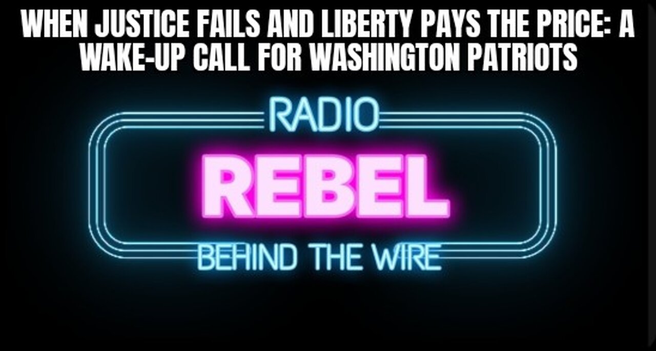 When Justice Fails and Liberty Pays the Price: A Wake-Up Call for Washington Patriots