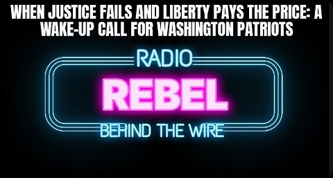 When Justice Fails and Liberty Pays the Price: A Wake-Up Call for Washington Patriots