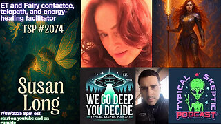 ET & FAIRY CONTACT, TELEPATH, ENERGY HEALING FACILITATOR - SUSAN LONG - TSP # 2074