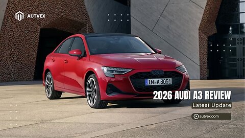 2026 Audi A3 Review – Compact Luxury Sedan Specs & Pricing | Autvex
