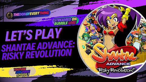 Let's Play Shantae Advance: Risky Revolution - Part 1 | LIVE ON RUMBLE !