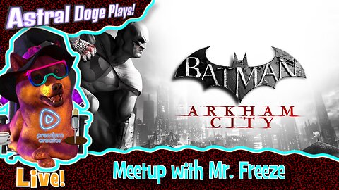 Batman: Arkham City ~LIVE!~ Meetup with Mr. Freeze