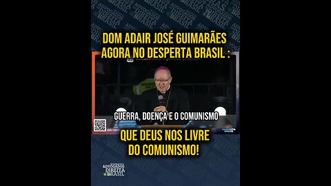 Deus livre o Brasil do Comunismo