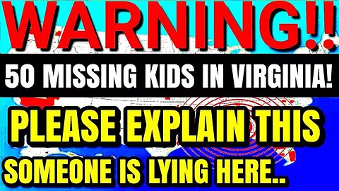 Strange Videos and Odd News Stories About Virginia`s Missing Kids Situation - Minutes Of Horror
