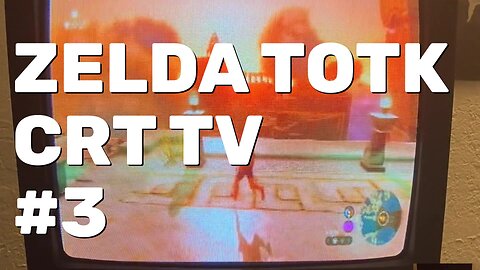 Legend of Zelda TOTK Gameplay Part 3 - CRT Gaming