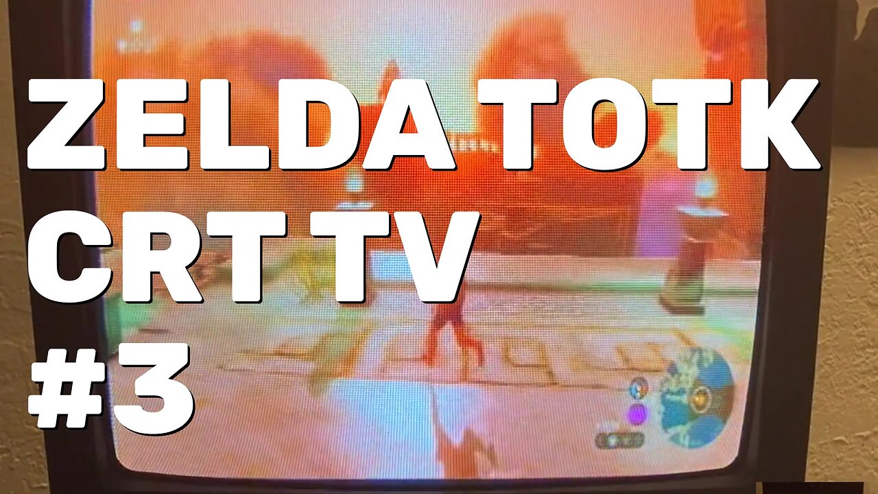 Legend of Zelda TOTK Gameplay Part 3 - CRT Gaming