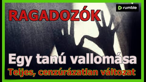 Ragadozók: egy tanú vallomása (cenzúrázatlan)