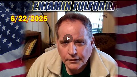 Benjamin Fulford Update Today June 22, 2025 - Benjamin Fulford