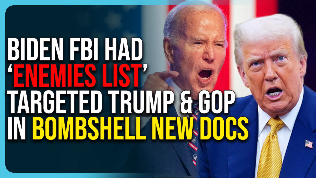 Biden FBI Had “Enemies List” Targeted Trump & Conservatives, Bombshell New Docs