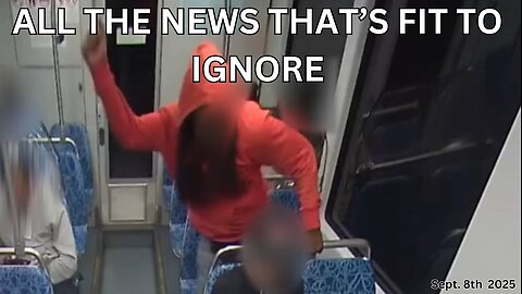 ALL THE NEWS THAT'S FIT TO IGNORE