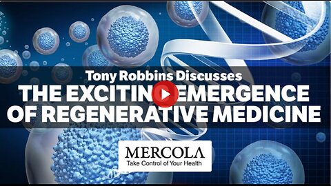 The Exciting Emergence of Regenerative Medicine- Interview with Tony Robbins