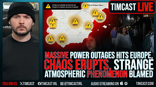 MASSIVE Power Outages His Europe, CHAOS ERUPTS, Strange Atmospheric PHENOMENON Blamed
