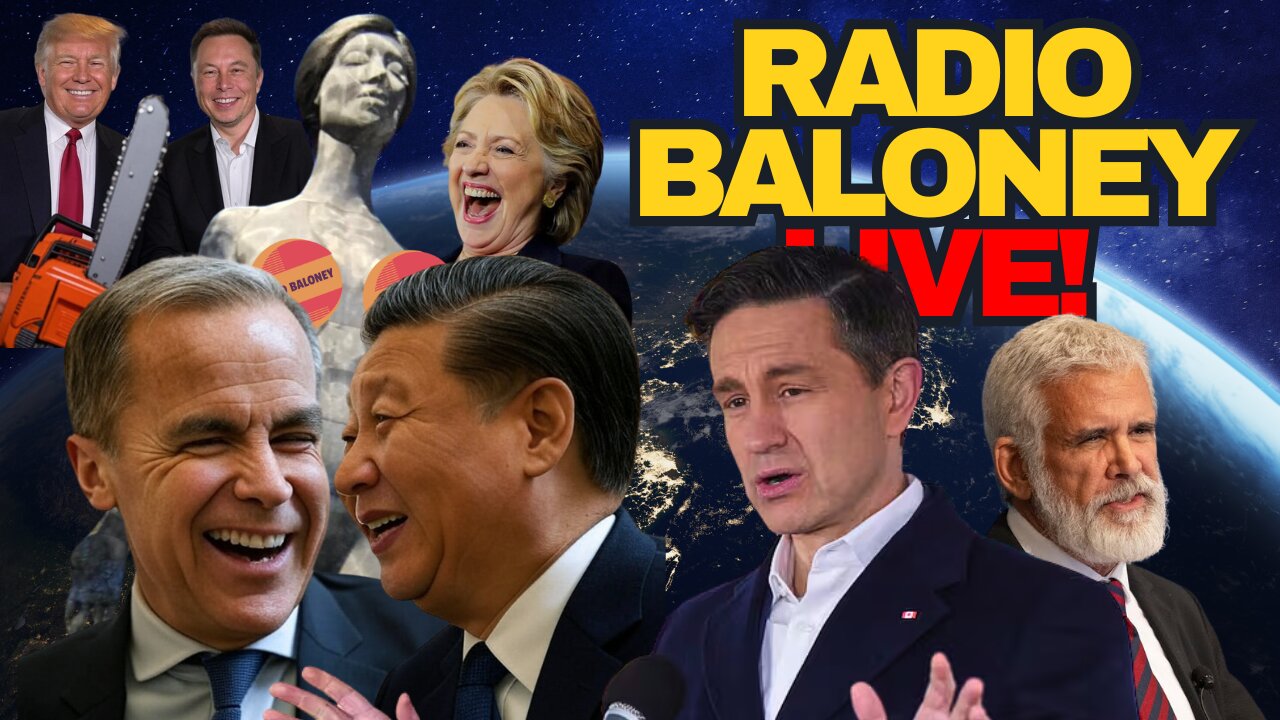 Radio Baloney Live! Carney IS WOKE, Carney China Problem, Pierre Vs Media, Satan Statue,Trump Tariff