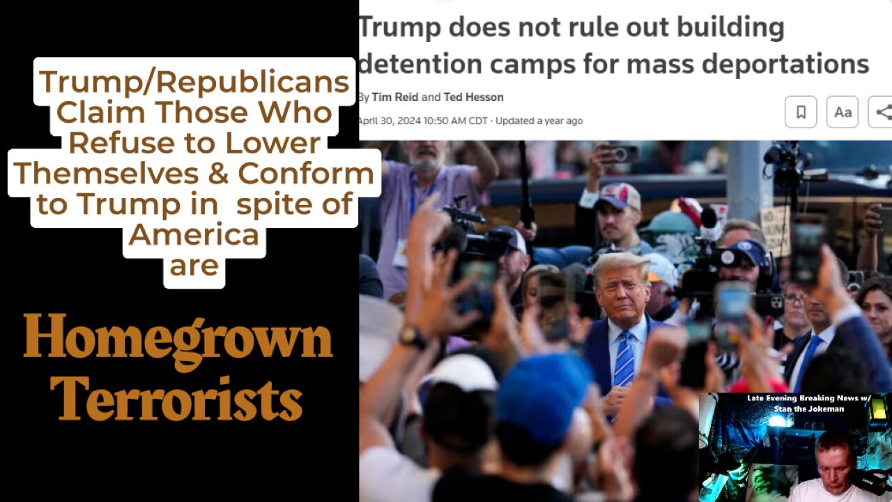 BREAKING HOMEGROWN TERRORIST NEWS: Trump Floats 'Idea' of Deporting More Innocent