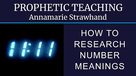 PROPHETIC TEACHING: How To Research Number Meanings