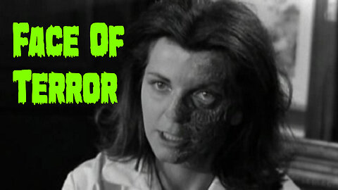 Destination Nightmare Late Movie: Face Of Terror (1963)