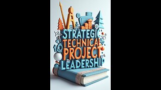 Strategic Technical Project Leadership