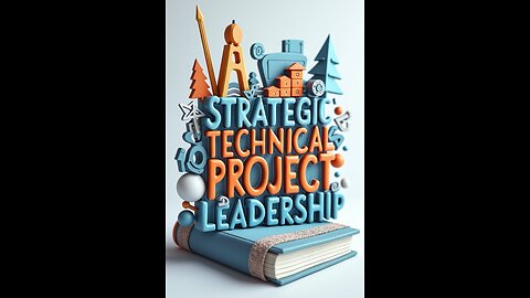 Strategic Technical Project Leadership