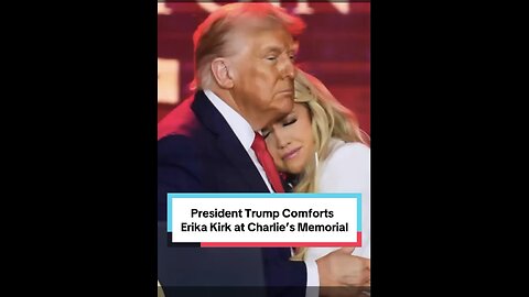 President Trump Comforts Erika Kirk