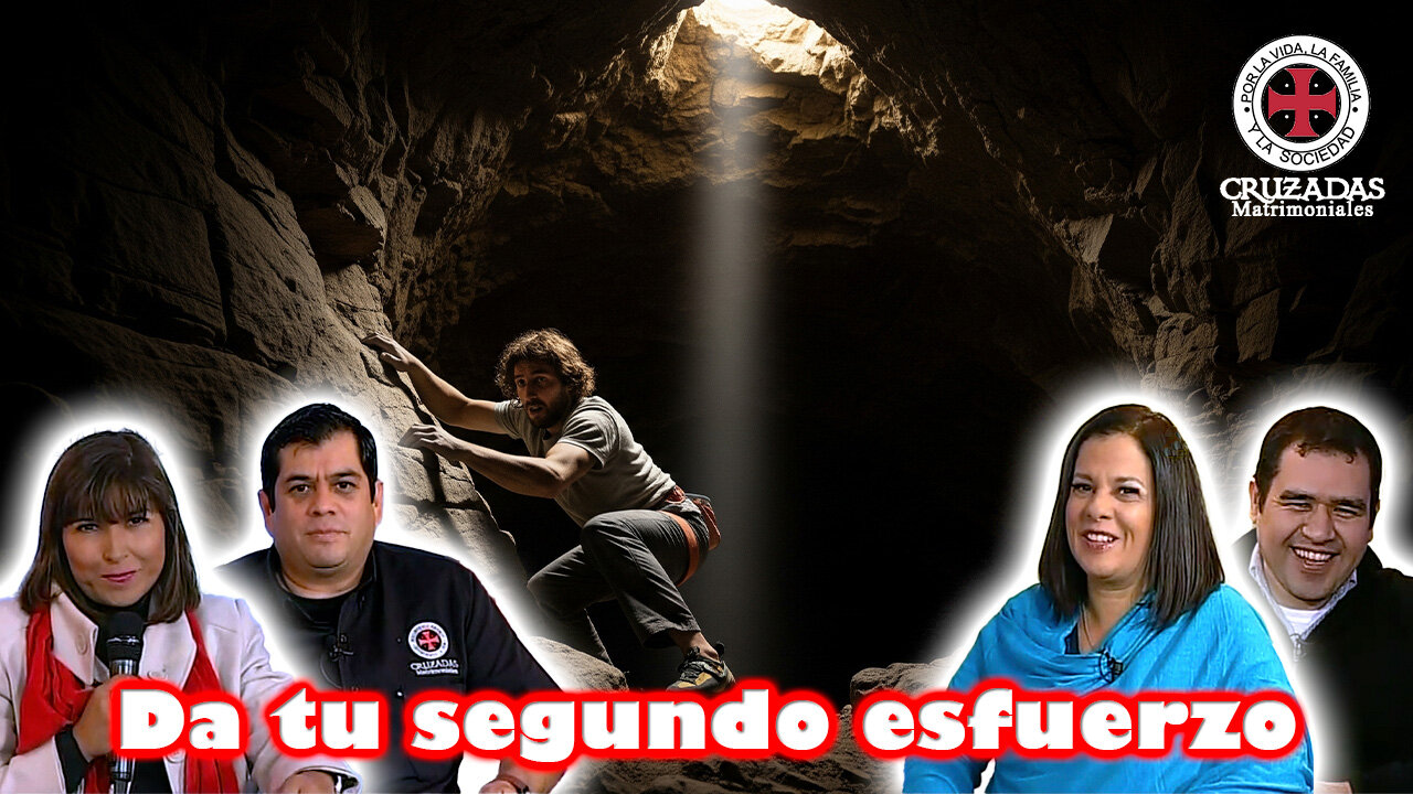 Da tu segundo esfuerzo - Cruzadas Matrimoniales