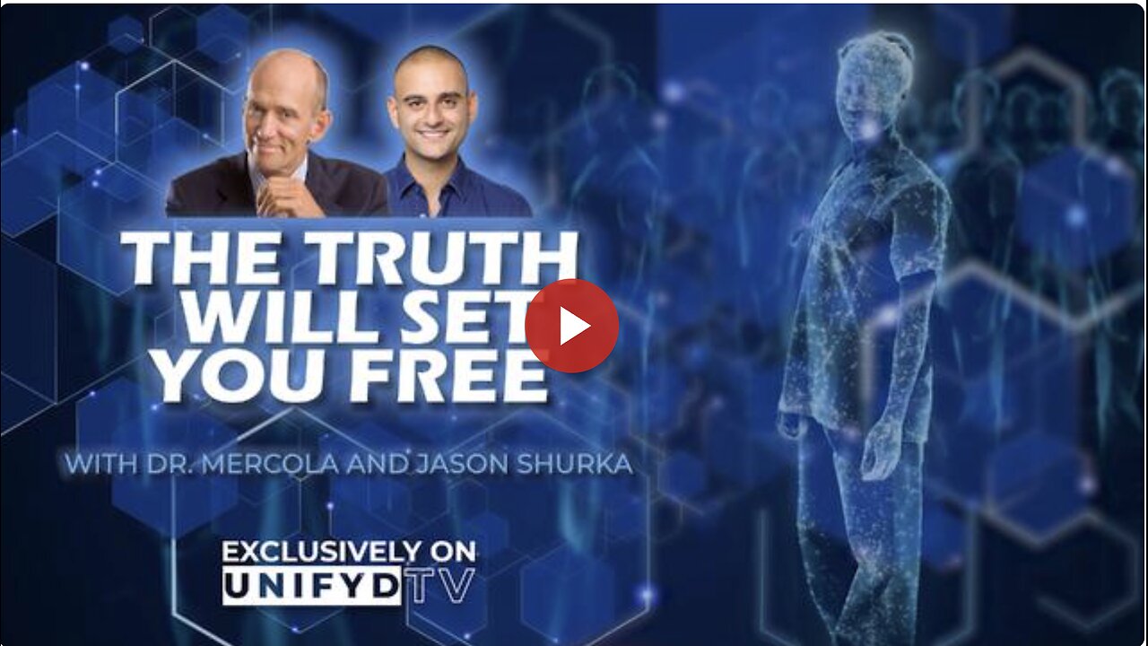 The Truth Will Set You Free- Interview with Dr. Mercola and Jason Shurka